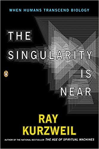 Singularity is Near by Ray Kurzweil